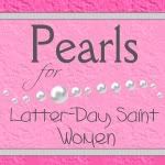 Pearls for LDS Women