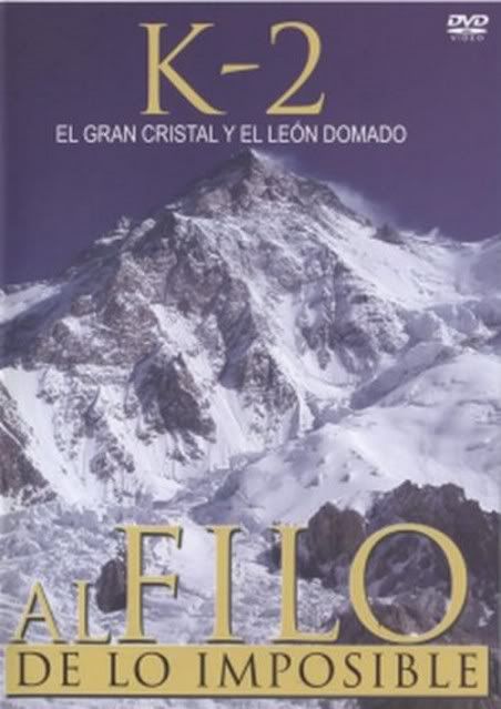 K2 - K-2, El Gran Cristal y el Leon Domado - Al Filo de lo Imposible (2005) [DVD9]